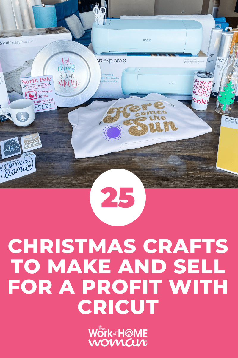 Looking for a fun way to make extra cash for the holidays? Here are 25 Christmas crafts to make and sell for a profit using a Cricut machine! via @TheWorkatHomeWoman