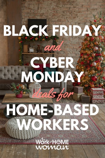 Yes, even the work-at-home realm is in on the holiday sales rush -- which is an excellent opportunity for you to lay the groundwork or boost your work-at-home career this year and beyond. Here are some of the top Black Friday deals and Cyber Monday specials for work-from-home women! 