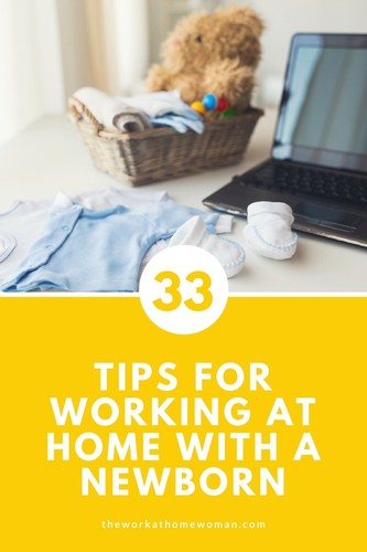 Many individuals decide to work-at-home to achieve better work-life balance, however, working from home with a newborn presents many new challenges for both moms and dads. Here are 33 tips from parents (who have been there and done that) for working from home with a newborn. #workfromhome #workathome #newborn #baby #parent #work #time via @theworkathomewoman