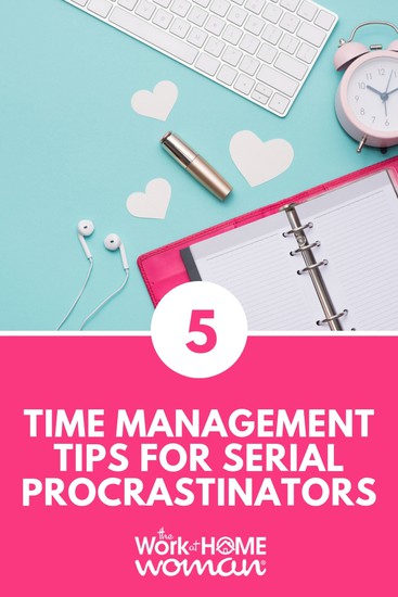 5 Time Management Tips for Serial Procrastinators