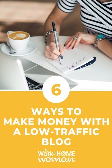 You don't need high traffic to earn income from your blog. The key lies in diversifying monetization methods. Here are 6 ways to make money with a low-traffic blog. #blogging #forbeginners via @theworkathomewoman