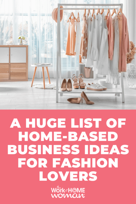 Do you LOVE fashion? Do you dream of having your own fashion boutique? Would you like to work from home? Now you can! Here is a huge list of home-based business ideas for fashion lovers. #style #business #ideas #entrepreneur #networkmarketing