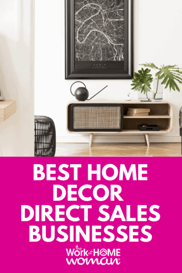 Do you love decorating your home? There are many home decor direct sales businesses that will allow you to make money from home and get awesome discounts. #business #workfromhome #decor #directsales #money #workathome via @theworkathomewoman