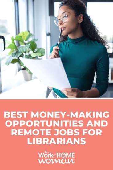 While many librarians work in a library, there are many remote money-making opportunities and jobs for librarians that can be done from home! via @TheWorkatHomeWoman