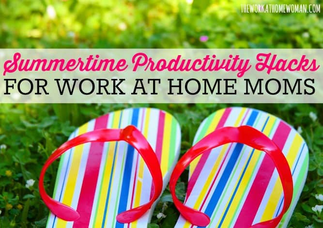 Summertime Productivity Hacks for Work at Home Moms
