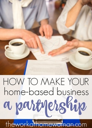 How to Make Your Home-Based Business a Partnership