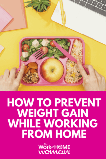 Easy Solutions to Prevent Weight Gain While Working from Home