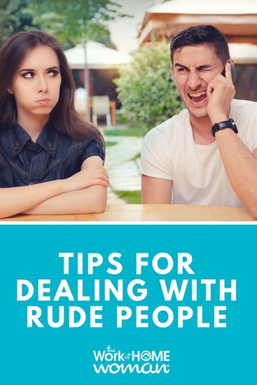 What can we do about rude people? Nothing, but how we respond to the situation. Here are five coping mechanisms to deal with rude people. #rude #behavior #coping  via @theworkathomewoman