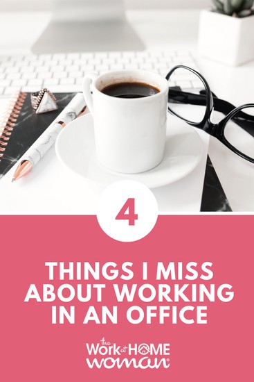 Four Things I Miss About Working in an Office
