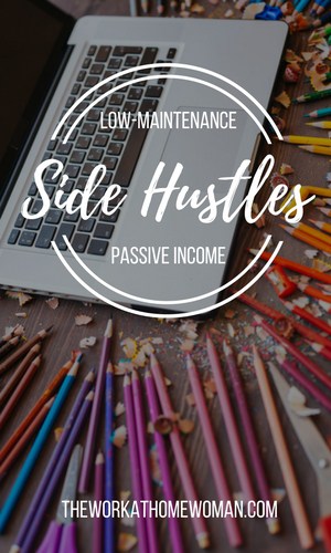 Low-Maintenance, Passive Income Side Hustles 