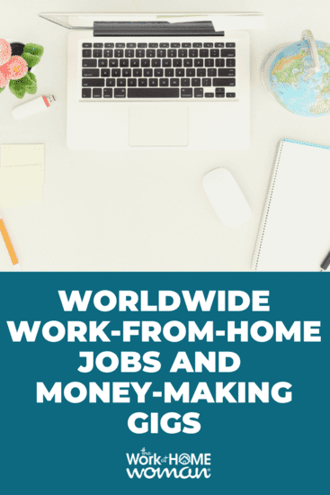 Are you looking for legit worldwide work-from-home jobs? Then check out this list of money-making gigs and remote jobs for global residents. via @TheWorkatHomeWoman