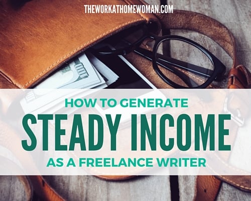 How to Generate Steady Income as a Freelance Writer