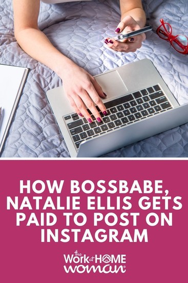 How BossBabe, Natalie Ellis Gets Paid to Post on Instagram
