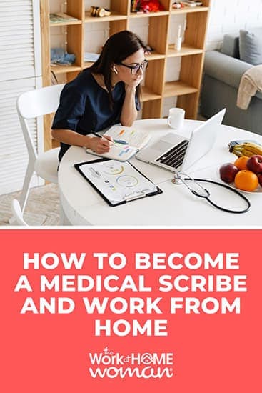 How to Become a Medical Scribe and Work From Home.