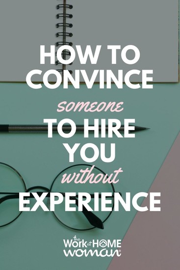 Experience isn't the only thing companies look for in new hires. Here are eight strategies to persuade an employer to hire you without experience.#career #job #hire