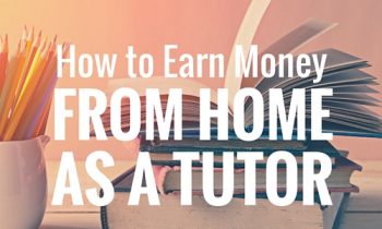 How to Earn Money From Home as a Tutor