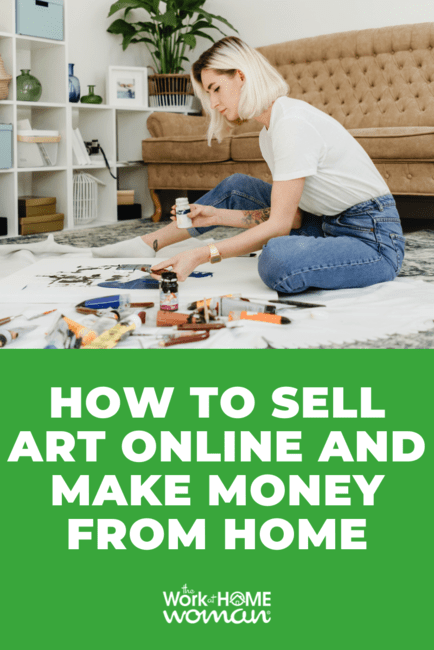 You don't have to be a starving artist. Here's how to sell art online and make money, so you can pursue your passion and pay the bills.