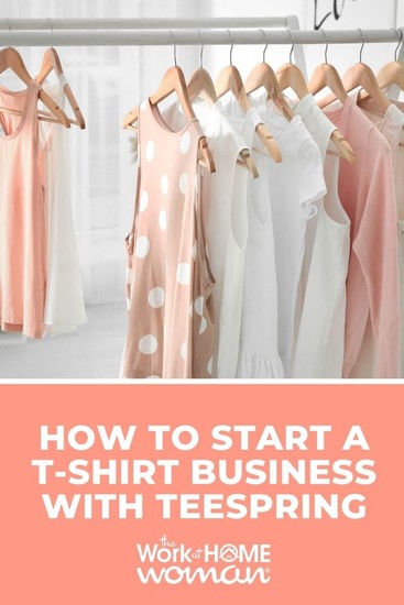 If you have a clever saying for a t-shirt or you're a skilled designer -- you can start a t-shirt business for free using Teespring. Here is everything you need to know to get started. via @theworkathomewoman