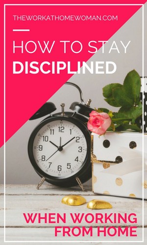 How to Stay Disciplined When Working From Home