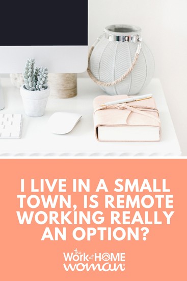 Do you live in a small town where jobs are sparse? Find out more about remote working opportunities and jobs when you live in a rural area. #workfromhome #jobs #smalltown  via @theworkathomewoman