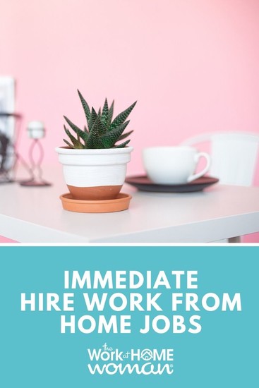 Want to work from home? Do you need to start working right away? These are the immediate hire work from home jobs that hire quickly. #workfromhome #workathome #jobs via @theworkathomewoman