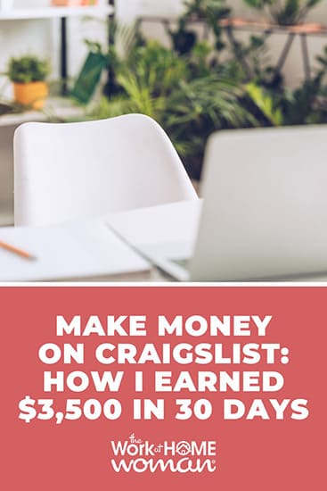 Looking for ways to earn more money? Here's how to make money on Craigslist and how one freelancer was able to earn $3,500 in 30 days! via @theworkathomewoman