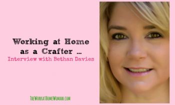 Working at Home as a Crafter - Interview with Bethan Davies