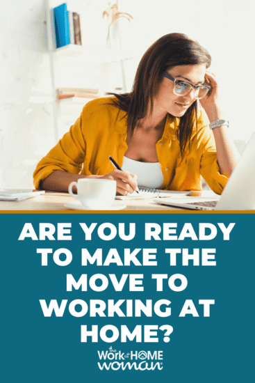Brown-haired woman working at home with text overlay that says Are You Ready to Make the Move to Working at Home?
