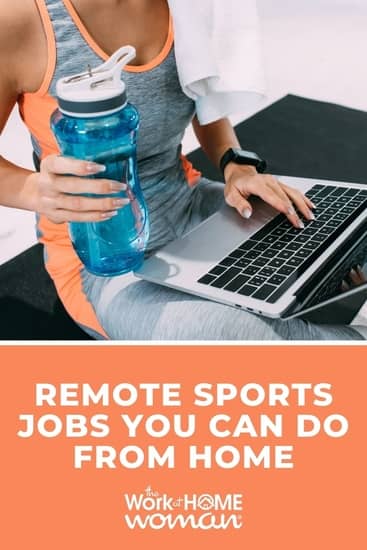 Remote Sports Jobs You Can Do From Home.