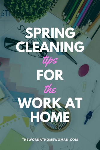Spring Cleaning Tips for the Work at Home Woman