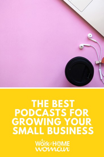 The Best Podcasts for Growing Your Small Business