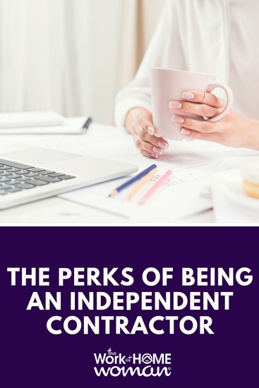 Jobs for independent contractors tend to get a bad rap. While there are cons to this work arrangement, there are also some major perks. #freelance #1099 #workfromhome via @theworkathomewoman