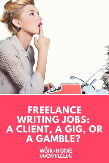 Types of Freelance Writing Jobs: A Client, a Gig, or a Gamble?