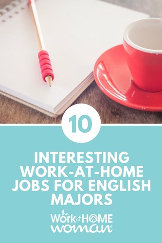 10 Interesting Work-at-Home Jobs for English Majors