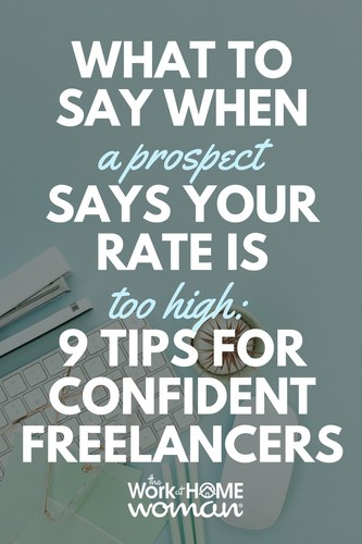 You just submitted your freelance writing proposal, and you're eagerly waiting for approval. But instead, you've been told your freelance rate is too high. Instead of getting angry, use these nine smart freelancing strategies to gain power over the situation. #freelance #freelancer #writing #rates #proposal #price https://www.theworkathomewoman.com/freelance-rates/ via @theworkathomewoman