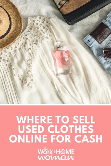 Where to Sell Used Clothes Online for Cash via @theworkathomewoman