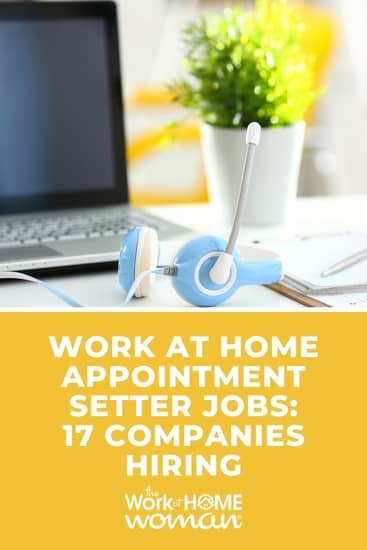 Work at Home Appointment Setter Jobs - 17 Companies Hiring.