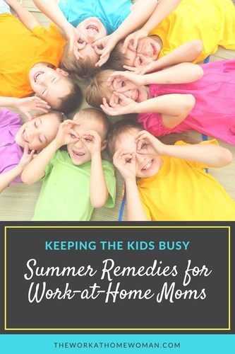 Keeping the Kids Busy: Summer Remedies for Work-at-Home Moms
