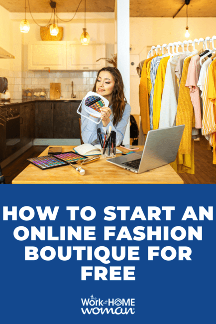 Would you love to start an online boutique, but you're short on cash? Here are 6 ways to start an online fashion boutique for FREE! via @theworkathomewoman