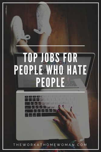 Do you prefer to work alone? Are you an introvert? Here are some of the best jobs for people who hate people (or just prefer to work by themselves).