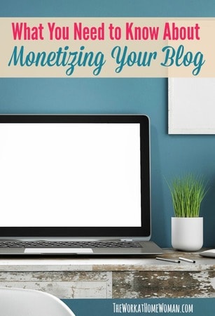 Are you looking for ways to make money from home? Have you considered blogging? If so, here's what you need to know about monetizing your blog, and ways to monetize it. #blog #blogging #blogger #money #monetization #business via @theworkathomewoman